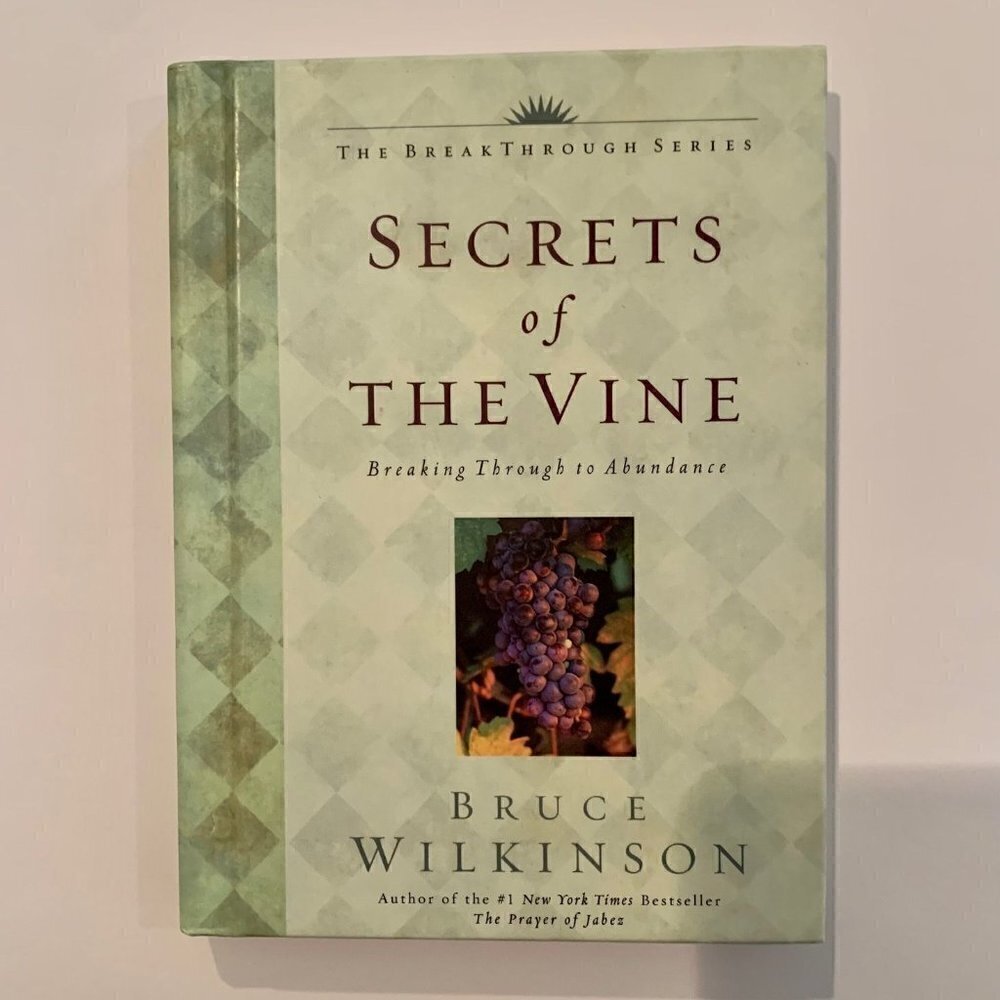 NEW Secrets of the Vine: Breaking Through to Abundance by Bruce Wilkinson